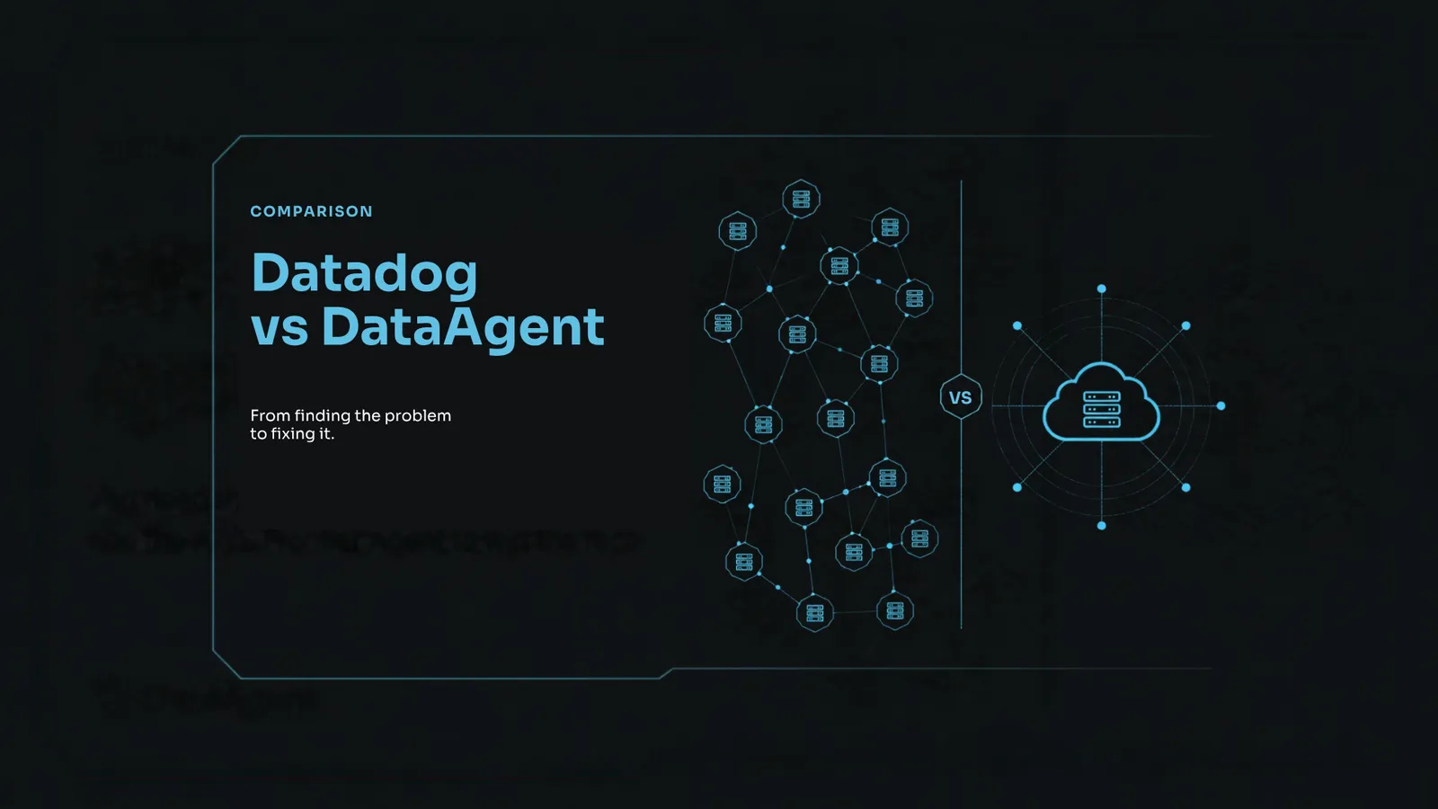 Comparison: Datadog vs DataAgent. From finding the problem to fixing it.