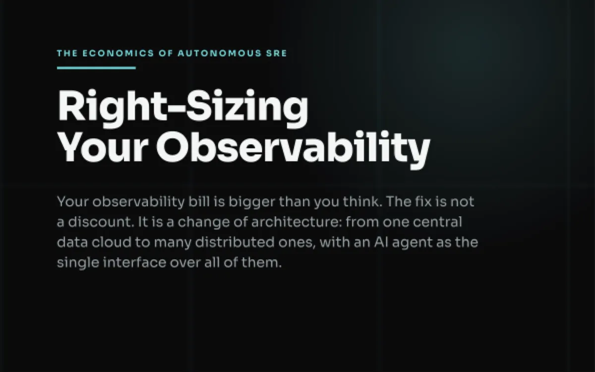 Cover of the guide Right-Sizing Your Observability: your observability bill is bigger than you think, and the fix is a change of architecture, not a discount.